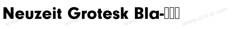 Neuzeit Grotesk Bla字体转换 Neuzeit Grotesk Bla字体转换
